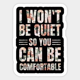 I Won't Be Quiet So You Can Be Comfortable, Save Our Children, End Human Trafficking Sticker